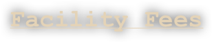 Facility Fees